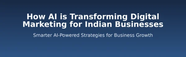AI transforming digital marketing for Indian businesses