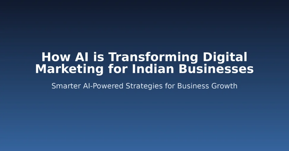 AI transforming digital marketing for Indian businesses